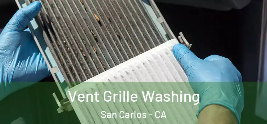  Vent Grille Washing San Carlos - CA
